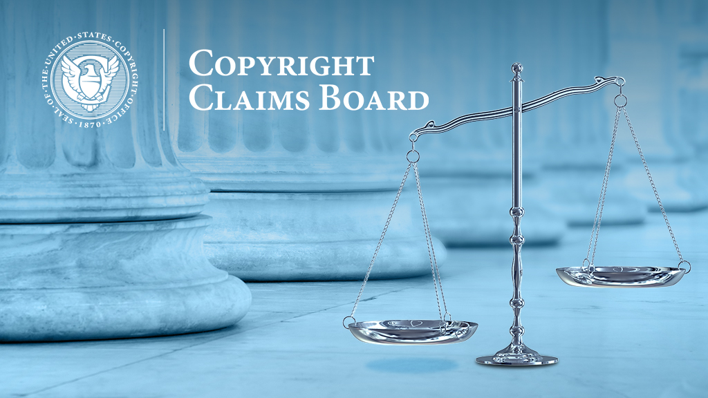 Lightly blue tinted image of the bottoms of a series of marble columns with a silver set of scales, representing the scale of justice in the right foreground. White text in the top right says "Copyright Claims Board" next to a white copy of the U.S. Copyright Office seal