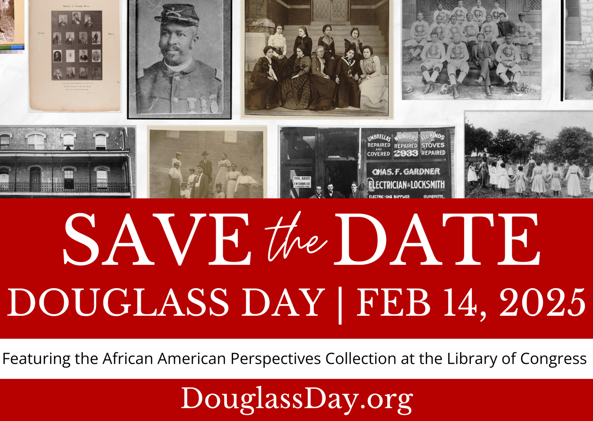 SAVE THE DATE for Douglass Day 2025, with a read text block. Features a dozen black and white images from the Library's Historical African American Perspective collection,